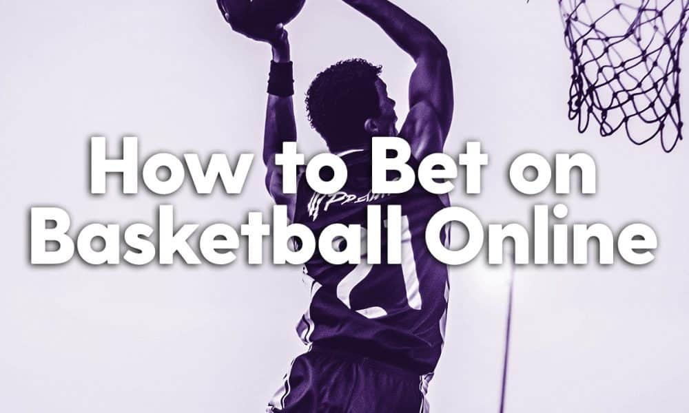 how to bet basketball betting- man dunking a basketball
