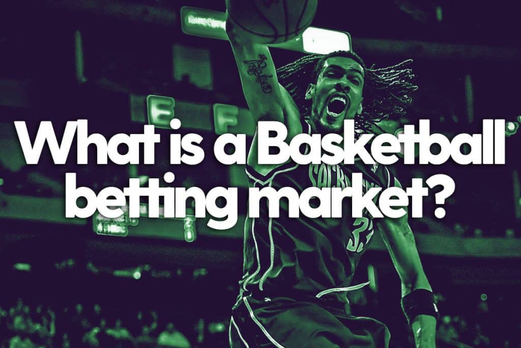 basketball betting market