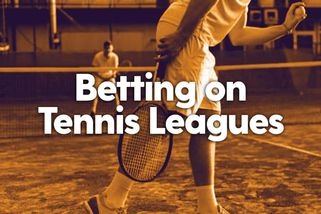 Betting on Tennis Leagues