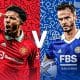 Man Utd host Leicester